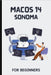 macOS 14 Sonoma For Beginners: The Complete Step-By-Step Guide To Learning How To Use Your Mac Like A Pro by Lumiere, Voltaire