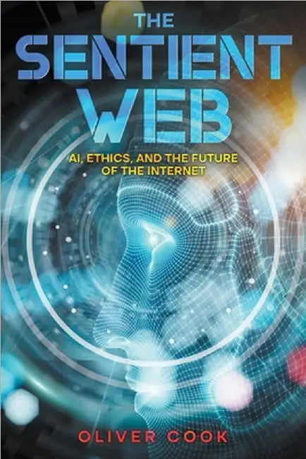 The Sentient Web by Oliver Cook