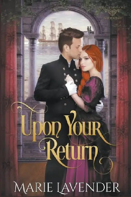 Upon Your Return by Marie Lavender