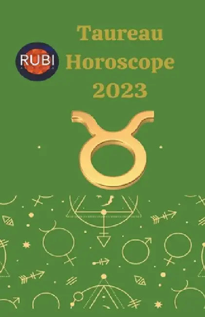 Taureau Horoscope 2023 by Rubi Astrólogas