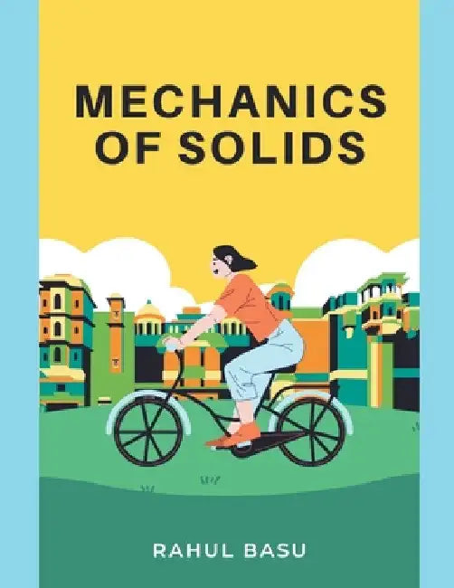 Mechanics of Solids by Rahul Basu