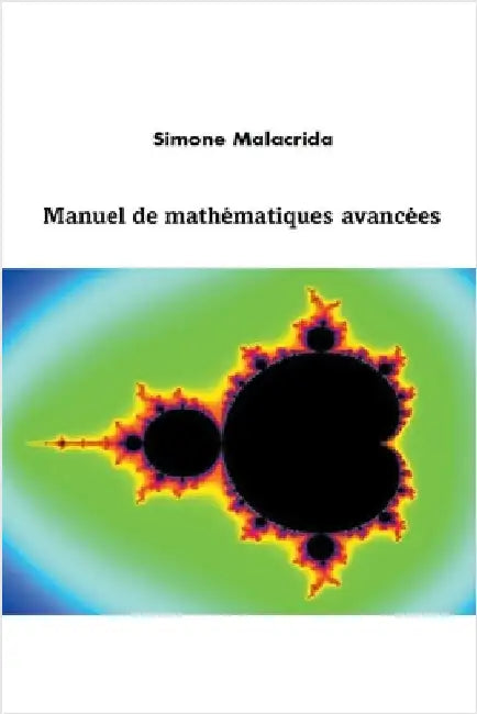 Manuel de mathématiques avancées by Malacrida, Simone