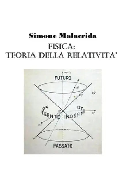 Fisica: teoria della relatività by Simone Malacrida