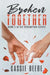 Broken Together by Cassie Beebe