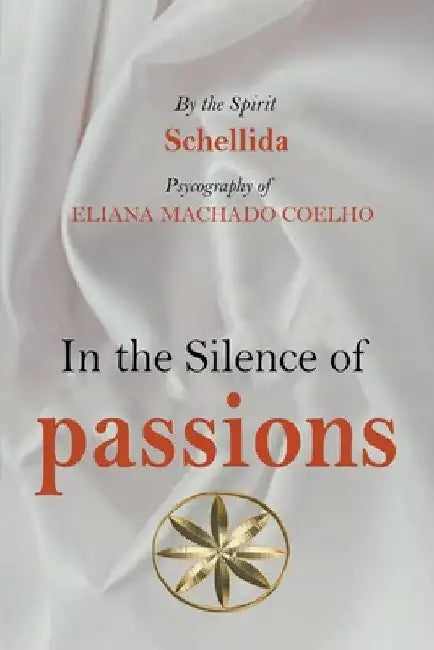 In the Silence of Passions by The Spirit Schellida