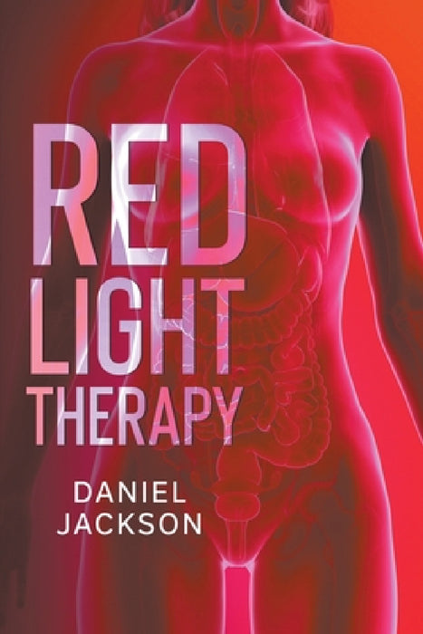 Red Light Therapy by Daniel Jackson