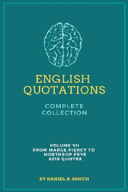 English Quotations Complete Collection: Volume VII by Daniel B. Smith