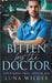 Bitten By The Doctor by Wilder, Luna