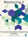 Mastering C: A Comprehensive Guide to Programming Excellence by Himalayas, The Northern