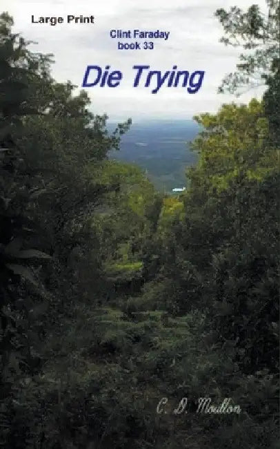 Die Trying by C. D. Moulton