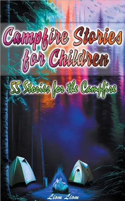 Campfire Stories for Children by Liom Liom