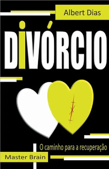 Divórcio o camino da recuperação by Dias, Albert