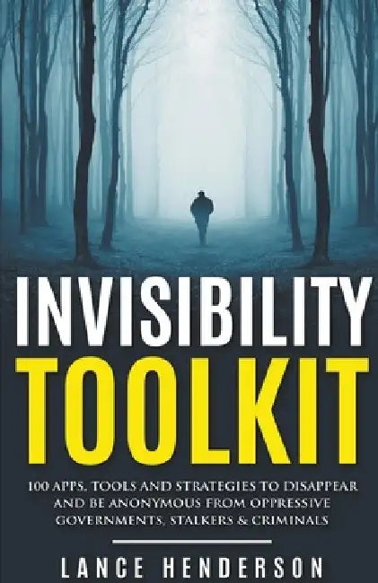 The Invisibility Toolkit by Lance Henderson