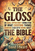 The Gloss: An Equal-Opportunity Demolition of What Everyone Thinks Everyone Else Gets Wrong About the Bible by David Edward