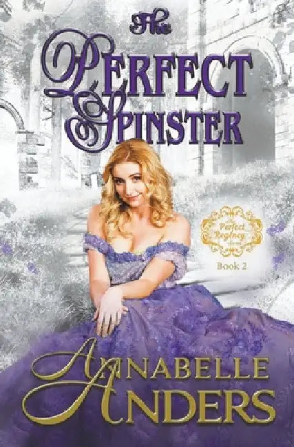 The Perfect Spinster by Annabelle Anders