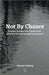 Not By Chance by Alexyss Rubjerg