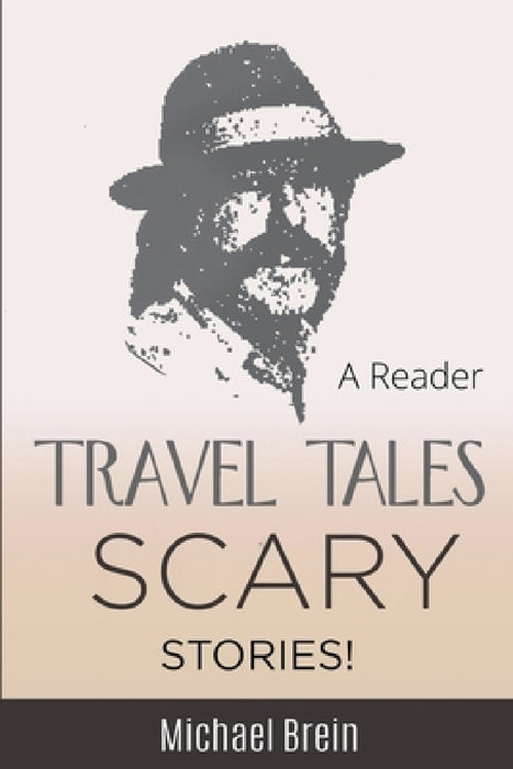 Travel Tales: Scary Stories! by Michael Brein