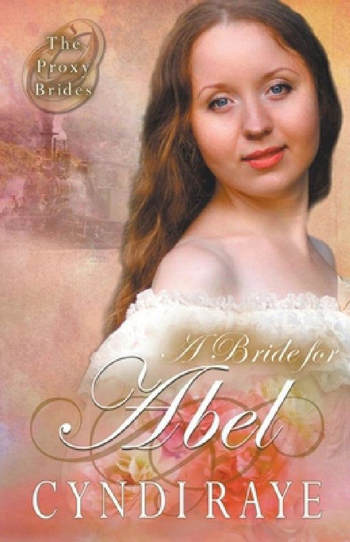 A Bride for Abel by Cyndi Raye