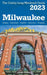 Milwaukee - The Cubby 2023 Long Weekend Guide by James Cubby