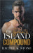The Tyrants Island Compound by Stone, Rachel K.