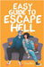 Easy Guide to Escape Hell by Elisa Menz