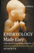 Embryology Made Easy: Crash Course For Medical And Nursing Students by Sivajith P. R