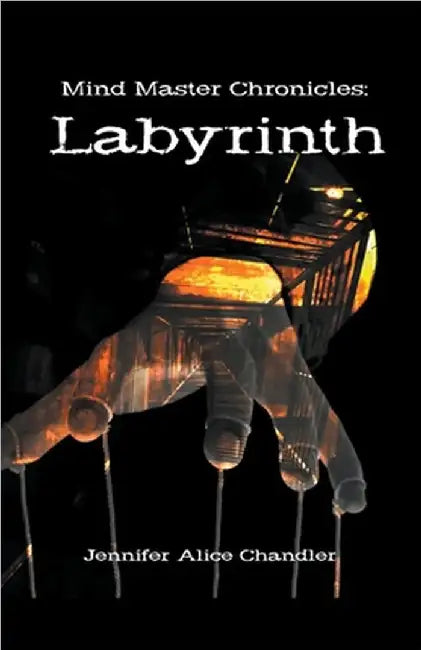 Mind Master Chronicles: Labyrinth by Jennifer Alice Chandler