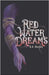 Red Water Dreams by Morley, R. A.
