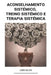 Aconselhamento Sistémico, Treino Sistémico e Terapia sistémica by Luis Silva