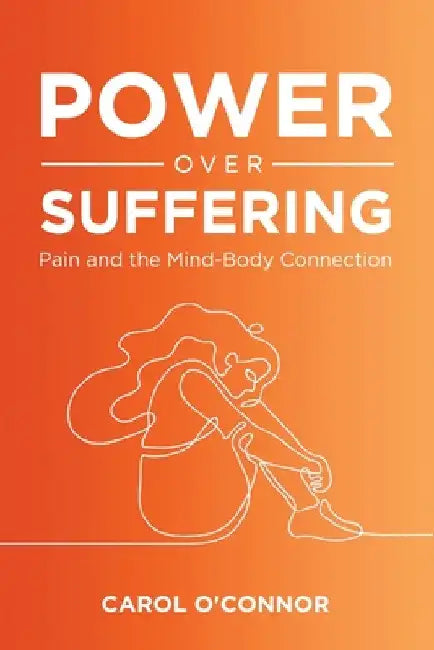 Power Over Suffering by Carol O'Connor