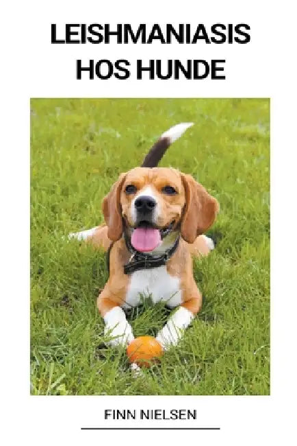 Leishmaniasis hos hunde by Finn Nielsen