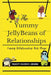 The Yummy Jellybeans of Relationships by Tracey Calvert-Joshua