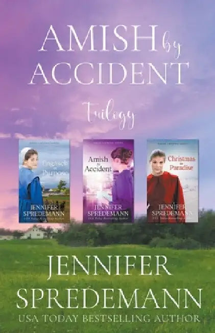 Amish by Accident Trilogy by Jennifer Spredemann