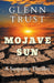 Mojave Sun by Glenn Trust