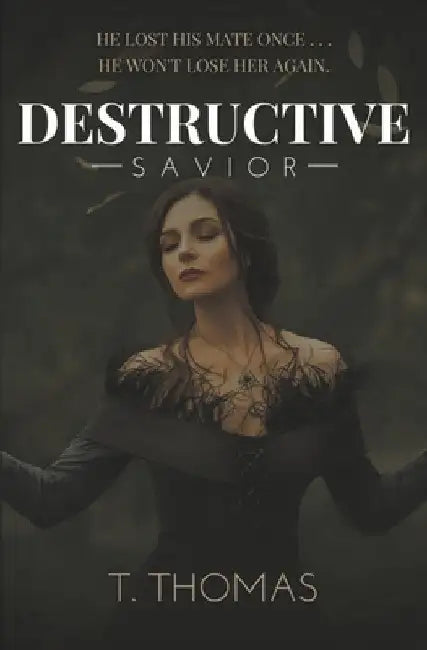 Destructive Savior by T. Thomas