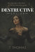 Destructive Savior by T. Thomas