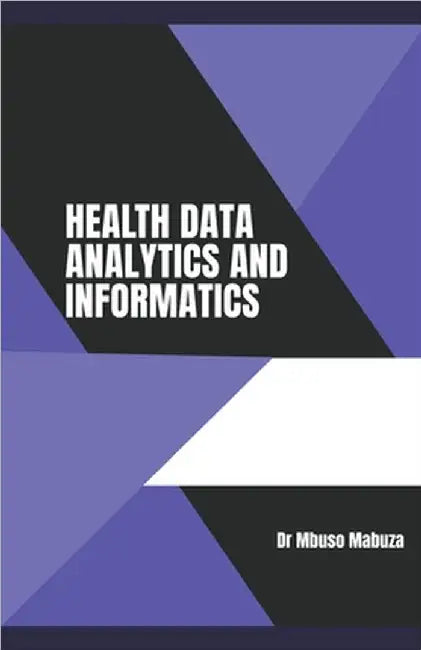 Health Data Analytics And Informatics by Mbuso Mabuza