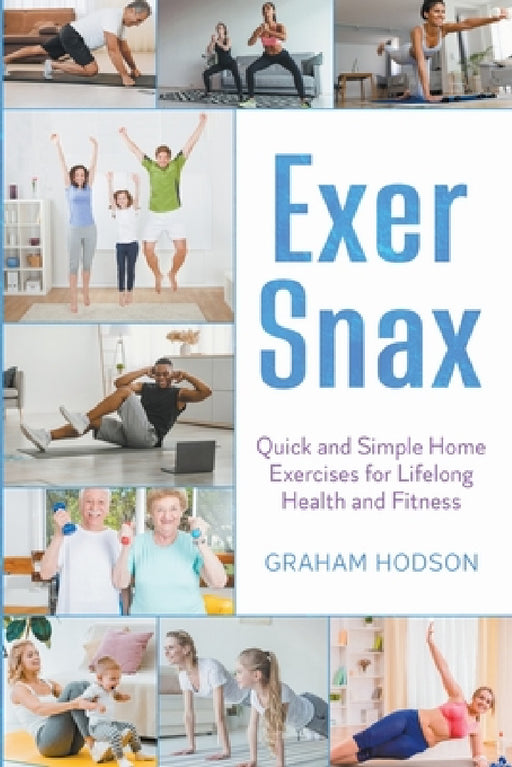 ExerSnax by Graham Hodson