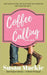 Coffee is my Calling by MacKie, Susan