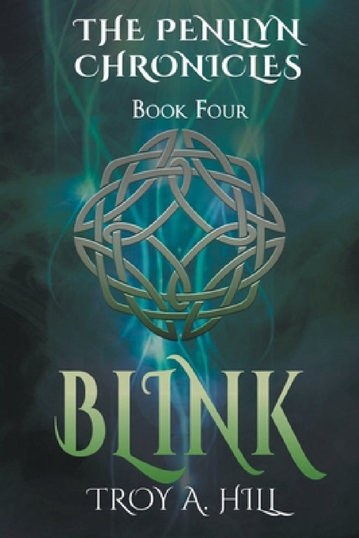 Blink: Epic Fantasy in Dark Ages Britain by Troy a. Hill
