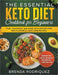 The Essential Keto Diet Cookbook for Beginners: Fuel Your Body and Mind with Effortless and Flavorful Low-Carb Recipes Transform Your Lifestyle and Un by Brenda Rodriquez