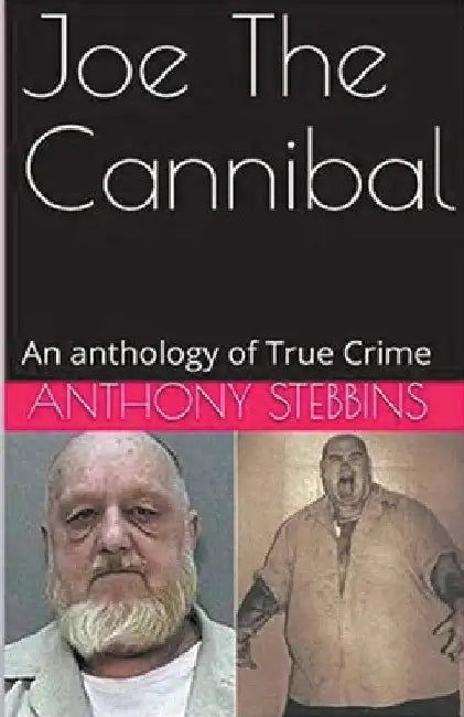 Joe The Cannibal by Anthony Stebbins