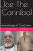 Joe The Cannibal by Anthony Stebbins