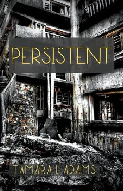 Persistent by Tamara Adams