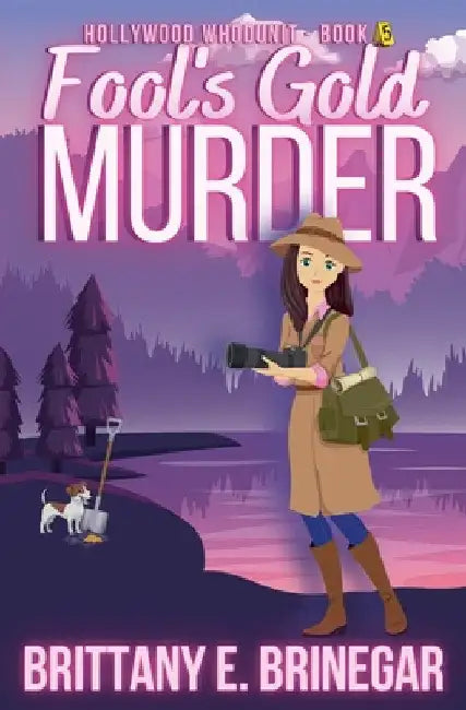 Fool's Gold Murder: A Buried Treasure Cozy Mystery by Brittany E. Brinegar