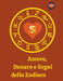 Amore, Denaro e Segni dello Zodiaco by Rubi Astrólogas