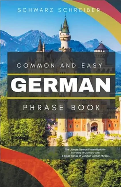 Common and Easy German Phrase Book by Schwarz Schreiber