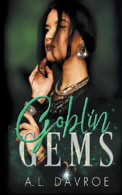 Goblin Gems by A. L. Davroe