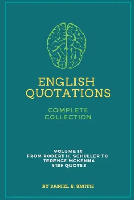 English Quotations Complete Collection: Volume IX by Daniel B. Smith