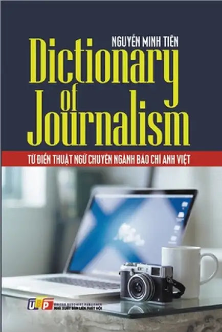 Dictionary of Journalism by Nguyễn Minh Tiến